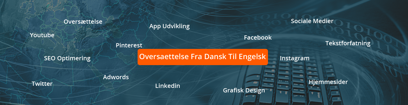 Professionel oversættelse fra dansk til engelsk. Få skarpe priser i dag.